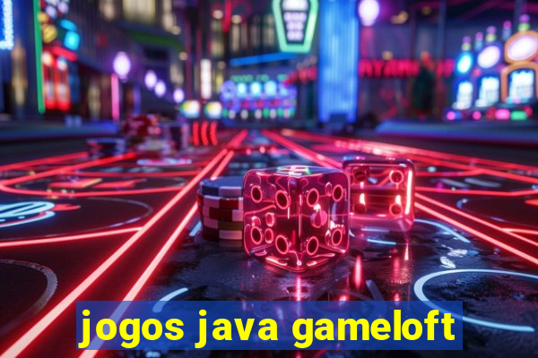 jogos java gameloft